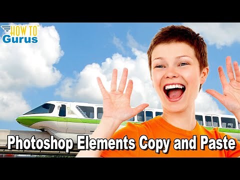 How You Can Use Adobe Photoshop Elements Copy and Paste Images Between Files