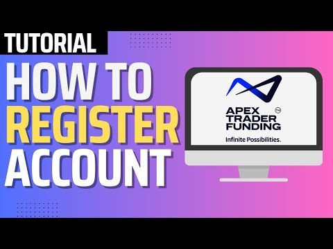 How To Register For Apex Trader Funding (Full 2026 Guide)