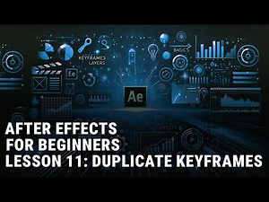 AFTER EFFECTS BEGINNERS LESSON 11 "DUPLICATE KEYFRAMES"