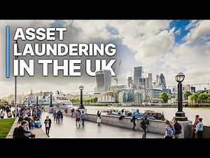 Asset Laundering In The UK | Crime Under The Crown | The Corruption Capital of the World