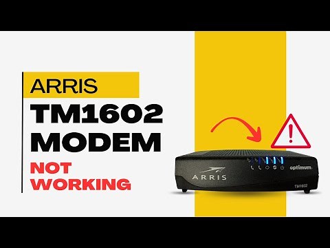 Arris TM1602 Modem Not Working
