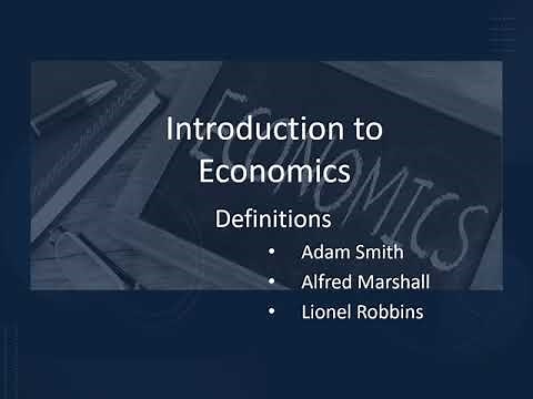 Introduction to Economics - Definition of Economics | Adam Smith | Alfred Marshall | Robbins