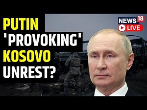 Serbia Puts Troops On High Alert Over Rising Tensions With Kosovo | Serbia And Kosovo | News18 Live