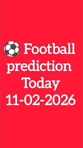 FOOTBALL PREDICTION TODAY 11-02-2026 #footballpredictiontoday #sportsbetting #predictions