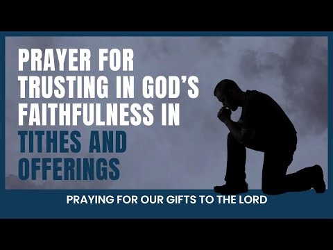 Prayer for Trusting in God's Faithfulness in Tithes and Offerings