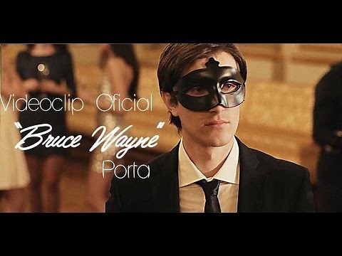 PORTA | BRUCE WAYNE | VIDEO OFICIAL