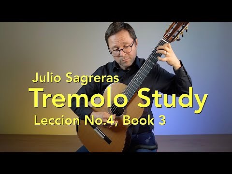 Tremolo Study: Leccion No.4 by Julio Sagreras for Classical Guitar and Lesson