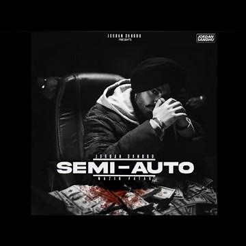 Semi Auto (OFFICIAL VIDEO) Jordan Sandhu Ft Wazir Patar, New Punjabi Song, jordan sandhu wazir patar
