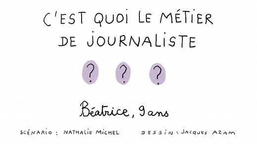 C'est quoi, le métier de journaliste ?