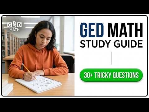 GED Math 2026: Pass the First Time with This Ultimate Full Study Guide and Practice Test