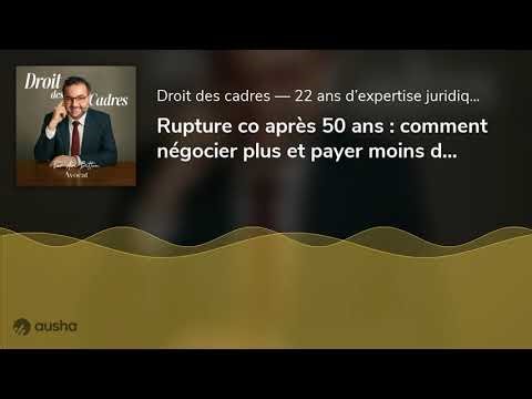 Rupture conventionnelle après 50 ans : comment négocier plus et payer moins d’impôts ? #Avocat