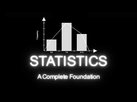 Complete Statistics Foundation | Everything You Need to Know in 10 Minutes