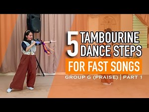 Tambourine Dance Steps | Group G (Praise) | Part 1