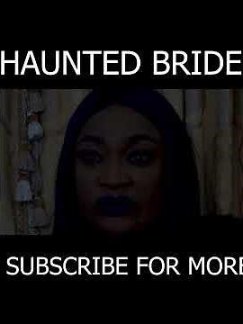 HAUNTED BRIDE (COMPLETE MOVIE)LIZZY GOLD LATEST NIGERIA MOVIE 2025 NIGERIAN MOVIE#newmovie