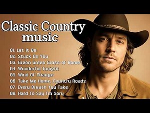 Let It Be, Stuck On You, Green Green Grass of Home Classic Country Music Timeless 60s, 70s, 80s