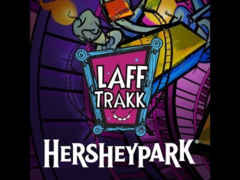 Introducing Laff Trakk at Hersheypark