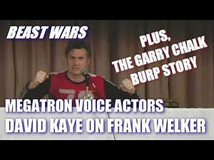 Beast Wars Megatron Actor David Kaye on Transformers G1 Megatron Frank Welker & The Garry Chalk Burp
