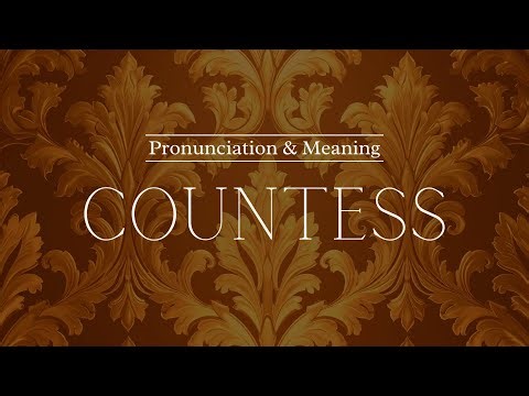 How to Pronounce: Countess | British Pronunciation & Meaning