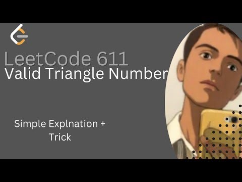 Valid Triangle Number | Detailed Thought Process | Leetcode 611 |Simple Explanation