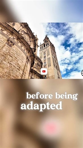 How Seville Cathedral Kept the Mosque’s Tower