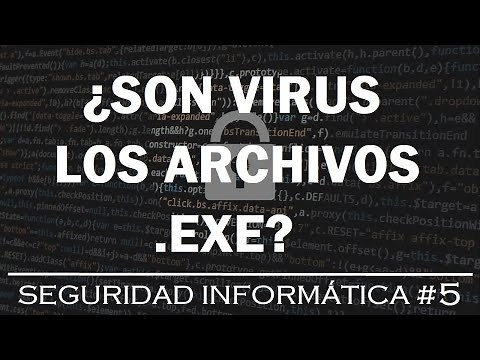 ¿Son virus los archivos .exe? [Seguridad Informática Novatos #5]