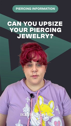 Understanding Upsizing for Swelling Piercings