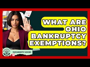 What Are Ohio Bankruptcy Exemptions? - Your Bankruptcy Advisors