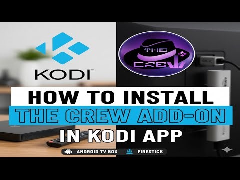 Install The Crew Add-on on Kodi ( Android Smart TV box & Amazon Firestick )
