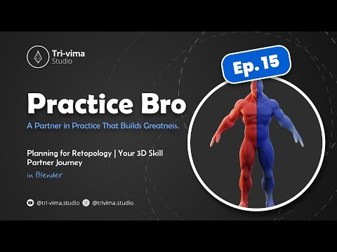 Practice Bro - Ep. 15 (Planning for Retopology) in Blender