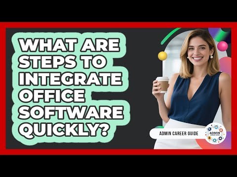 What Are Steps To Integrate Office Software Quickly?