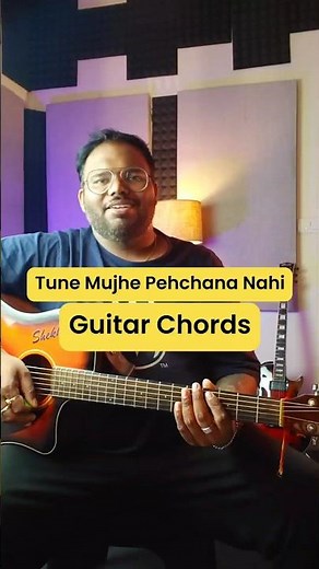 Tune Mujhe Pehchana Nahi | Guitar Chords #1minuteguitarlessons #explorepage #guitarhowto