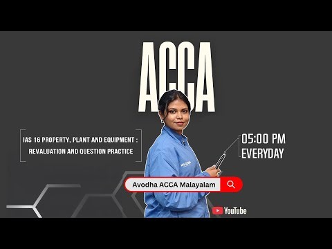 ACCA | IAS 16 property, plant and equipment : revaluation and question practice | Avodha