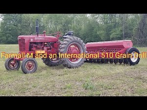 Farmall M and an International 510 Grain Drill