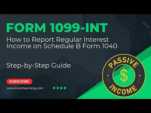 IRS Form 1099-INT Walkthrough | Interest Income Reporting on Schedule B of Form 1040