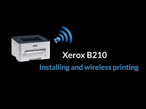 Xerox B210 Installing and wireless printing