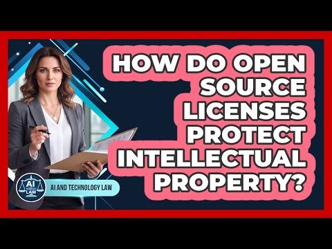 How Do Open Source Licenses Protect Intellectual Property?