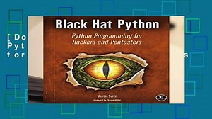 [Doc] Black Hat Python: Python Programming for Hackers and Pentesters - video Dailymotion