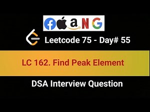 LeetCode 162 | Find Peak Element | 55th in LeetCode 75