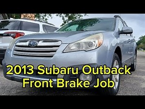 2013 Subaru Outback - Front Brake Pads & Rotors - Remove & Replace