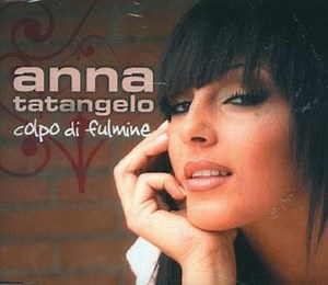 Anna Tatangelo - Colpo Di Fulmine