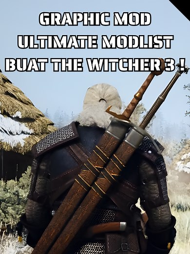 Upgrade Visual The Witcher 3 dengan Mod Ultimate!