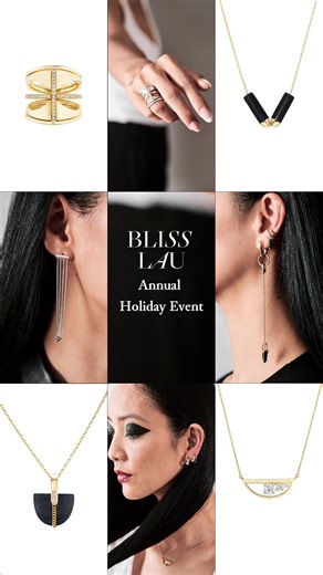 Our once-a-year holiday event is on now. Enjoy 20% off select styles, including the Kaleidoscope Ring, Halo Joy Necklace, Cusp Ring, and Empath Earrings. Discount automatically at checkout. Available for four days only — while quantities last. BLISS LAU Annual Event November 7–10 Discover luminous handcrafted designs. Wear your light.