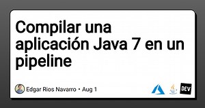 Compilar una aplicación Java 7 en un pipeline