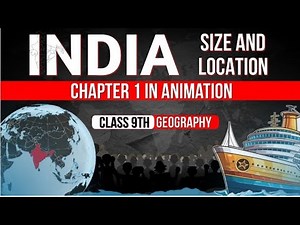 Class 9 Geography Chapter 1 | India: Size and Location | NCERT CBSE