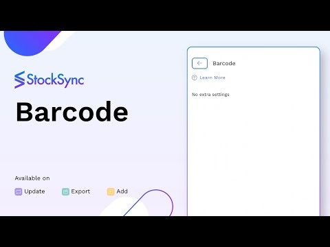 How to Manage Barcodes in Stock Sync: Add/Update Guide | Column Matching | Inventory Management