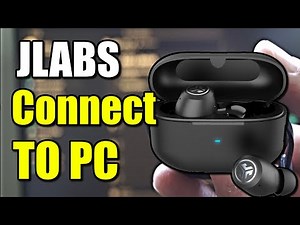 How to Connect JLabs Wireless Earbuds to PC Computer (Windows 10 & 11)