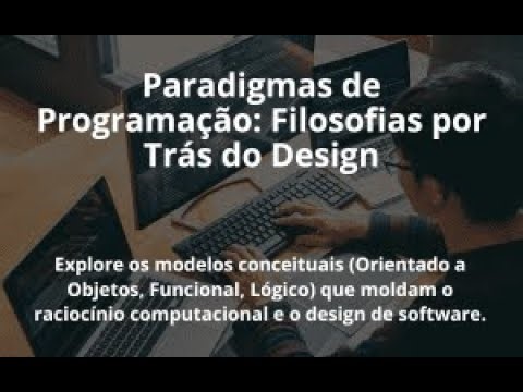 Paradigmas de Programação: Filosofias por Trás do Design