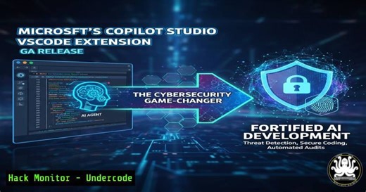 Microsoft’s Copilot Studio VSCode Extension GA: The Cybersecurity Game-Changer for AI Agent Development   Video | UNDERCODE TESTING