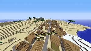 How to Find a Huge Village in Minecraft