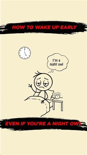 How to Wake Up Early Even If You’re a Night Owl (Science-Backed)
